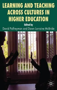 Learning and Teaching Across Cultures in Higher Education - David Dr Palfreyman