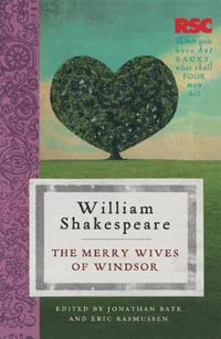 The Merry Wives of Windsor : The RSC Shakespeare - William Shakespeare