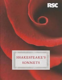 Shakespeare's Sonnets : The RSC Shakespeare - William Shakespeare