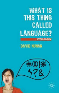 What Is This Thing Called Language? - David Nunan