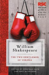 The Two Gentlemen of Verona : The RSC Shakespeare - William Shakespeare