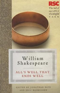 All's Well That Ends Well : The RSC Shakespeare - William Shakespeare