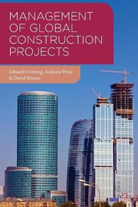 Management of Global Construction Projects - Edward Ochieng