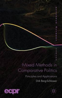 Mixed Methods in Comparative Politics : Principles and Applications - Dirk Berg-Schlosser