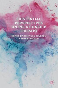 Existential Perspectives on Relationship Therapy - Emmy Van Deurzen