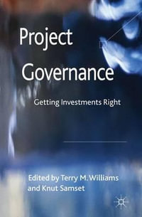 Project Governance : Getting Investments Right - Terry M Williams