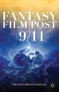 Fantasy Film Post 9/11 - F. Pheasant-Kelly