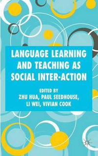 Language Learning and Teaching as Social Inter-Action - Zhu Wei