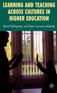 Learning and Teaching Across Cultures in Higher Education - David Dr Palfreyman