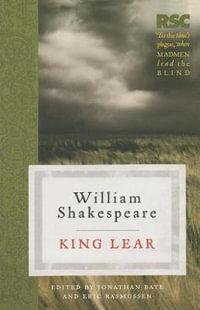 King Lear : The RSC Shakespeare - William Shakespeare