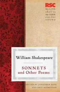 Sonnets and Other Poems : The RSC Shakespeare - William Shakespeare