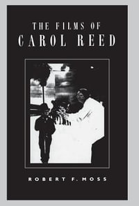 The Films of Carol Reed - Robert Moss