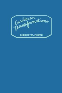 Caribbean Transformations - Sidney W. Mintz