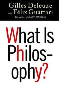 What Is Philosophy? : European Perspectives: A Series In Social Thought and Cultural Criticism - Gilles Deleuze