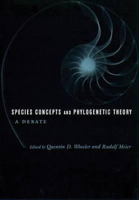 Species Concepts and Phylogenetic Theory : A Debate - Quentin Wheeler