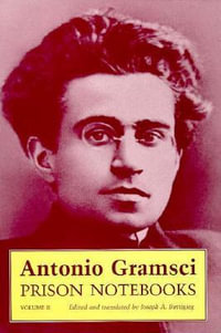 Prison Notebooks : Volume 2 - Antonio Gramsci