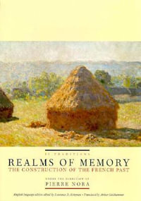 Realms of Memory : The Construction of the French Past, Volume 2 - Traditions - Pierre Nora