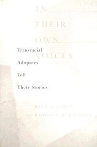 In Their Own Voices : Transracial Adoptees Tell Their Stories - Rhonda Roorda