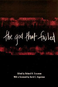 The God That Failed - Richard Crossman