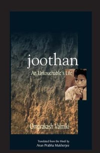 Joothan : An Untouchable's Life - Omprakash Valmiki