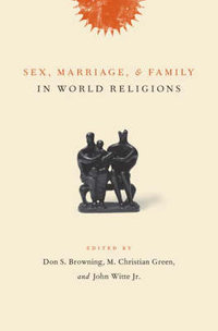 Sex, Marriage, and Family in World Religions - Don Browning