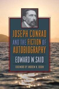 Joseph Conrad and the Fiction of Autobiography - Edward Said