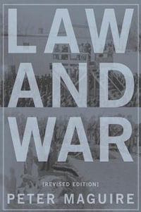 Law and War : International Law and American History - Peter Maguire