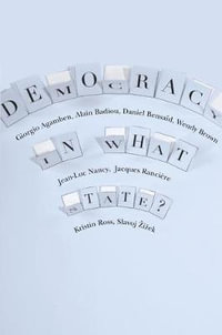 Democracy in What State? : New Directions in Critical Theory - Giorgio Agamben