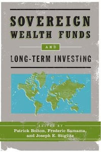 Sovereign Wealth Funds and Long-Term Investing - Patrick Bolton