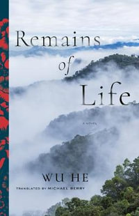 Remains of Life : A Novel - Michael Berry