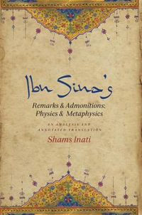 Ibn Sina's Remarks and Admonitions: Physics and Metaphysics : An Analysis and Annotated Translation - Shams C. Inati