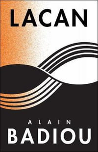 Lacan : Anti-Philosophy 3 - Alain Badiou