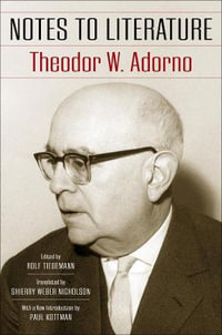 Notes to Literature : European Perspectives: A Series In Social Thought and Cultural Criticism - Theodor W. Adorno