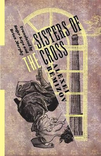 Sisters of the Cross : Russian Library - Alexei Remizov