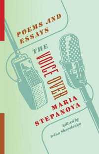 The Voice Over : Poems and Essays - Maria Stepanova