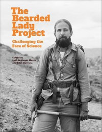 The Bearded Lady Project : Challenging the Face of Science - Lexi Jamieson Marsh