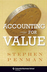 Accounting for Value : Columbia Business School Publishing - Stephen Penman