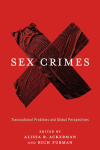 Sex Crimes : Transnational Problems and Global Perspectives - Alissa Ackerman