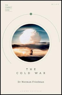 The Cold War : The Compact Guide - Norman Friedman