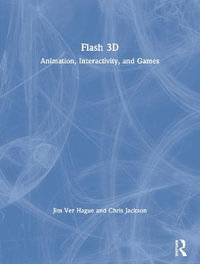 Flash 3D : Animation, Interactivity, and Games - Jim Ver Hague