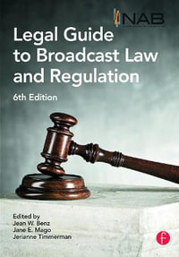 NAB Legal Guide to Broadcast Law and Regulation - Jean Benz