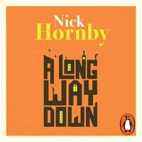 A Long Way Down : the international bestseller - Nick Hornby