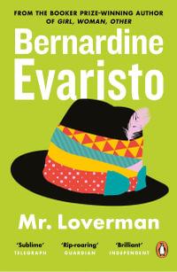 Mr Loverman : From the Booker prize-winning author of Girl, Woman, Other - Bernardine Evaristo