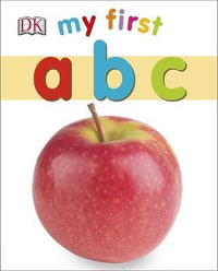 My First ABC : My First - Dorling Kindersley