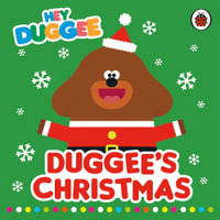 Hey Duggee Duggee's Christmas : Hey Duggee - Hey Duggee