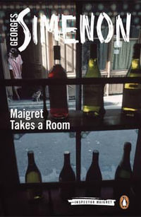 Maigret Takes A Room : Inspector Maigret : Book 37 - Georges Simenon