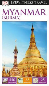 Myanmar (Burma) : DK Eyewitness Travel Guide - DK Eyewitness Travel Guide