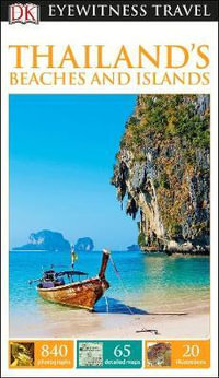 Thailand's Beaches & Islands : DK Eyewitness Travel Guide - DK Eyewitness Travel Guide