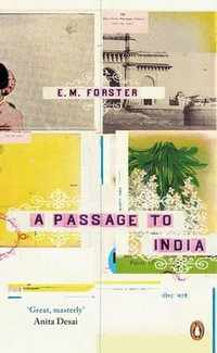 A Passage to India : Penguin Essentials - E.M. Forster