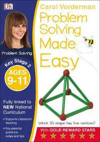 Problem Solving Made Easy, Ages 9-11 (Key Stage 2) : Supports the National Curriculum, Maths Exercise Book - Carol Vorderman